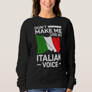 Italië Laat me mijn Italiaanse stem niet gebruiken Trui