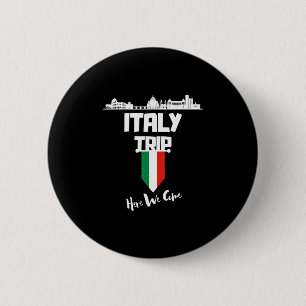 Italië Reis 2025 Hier Kommen We Matching Team Reiz Ronde Button 5,7 Cm