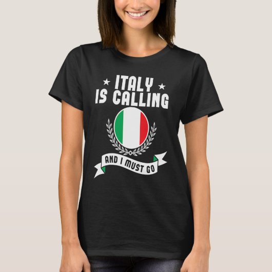 Italië roept op en ik moet naar Souvenirs Italiaan T-shirt (Voorkant)