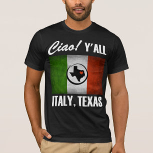 Italië, Texas Ciao! Y'all Tricolore Italiaanse vla T-shirt