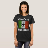Italië, Texas Ciao! Y'all Tricolore Italiaanse vla T-shirt (Voorkant volledig)