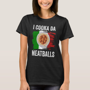 Italië vlag Italiaanse rots Foodie i cooka da meat T-shirt