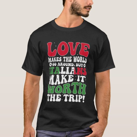 Italië Vlag Mannen & Vrouwen Leuke Til Italianen T-shirt (Voorkant)