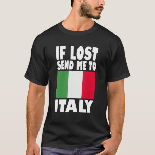 Italië Vlaggenontwerp Als het verloren gaat, stuur T-shirt