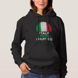Italië zegt dat ik moet gaan naar de Italiaanse er Hoodie