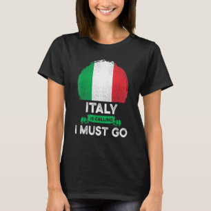 Italië zegt dat ik moet gaan naar de Italiaanse er T-shirt