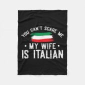 Italy Lover You Can't E Me My Wife Is Italian  Fleece Deken (Voorkant)