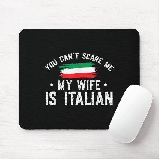 Italy Lover You Can't E Me My Wife Is Italian  Muismat (Met muis)