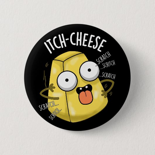 Itch-cheese Funny Cheese Pun Dark BG Ronde Button 5,7 Cm (Voorkant)
