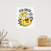 Itch-cheese Funny Cheese Pun Poster (Keuken)
