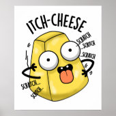 Itch-cheese Funny Cheese Pun Poster (Voorkant)