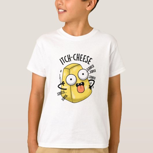 Itch-cheese Funny Cheese Pun T-shirt (Voorkant)