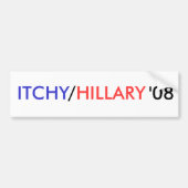 ITCHY, /, HILLARY, '08 - Gepersonaliseerd Bumpersticker (Voorkant)