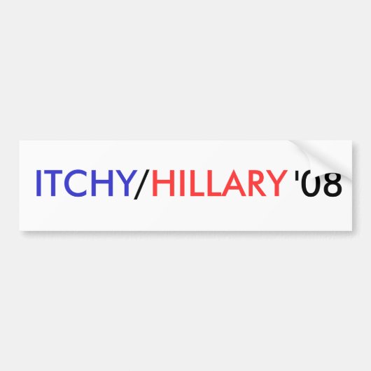 ITCHY, /, HILLARY, '08 - Gepersonaliseerd Bumpersticker (Voorkant)