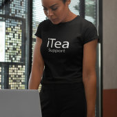 iTea Support - Funny Tea Drinkers T-Shirt
