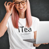 iTea Support - Geeky Pun voor Theedrinkers - Grapp T-shirt
