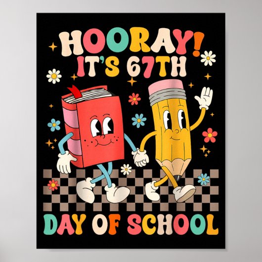 It's 67th Day Of School 67 Days Of School Funny Nu Poster (Voorkant)