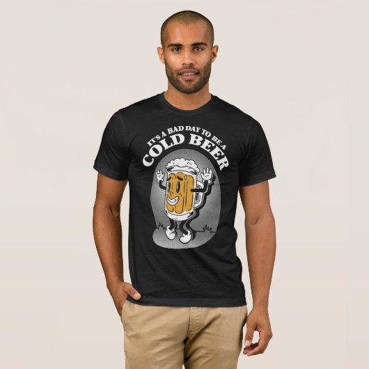 It's A Bad Day To Be A Cold Beer T-shirt (Voorkant volledig)