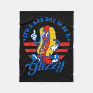 Its A Bad Day To Be A Glizzy Funny 4th Of July Hot Fleece Deken