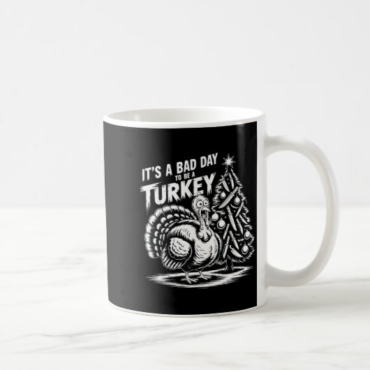 It's A Bad Day To Be A Turkey Funny Christmas Turk Koffiemok (Rechts)