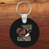 It's A Bad Day To Be A Turkey Funny Turkey Christm Sleutelhanger (Voorkant)