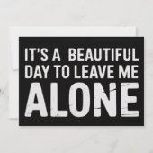 Its A Beautiful Day to Leave Me Alone Funny Humor Kaart (Voorkant)