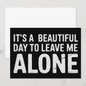 Its A Beautiful Day to Leave Me Alone Funny Humor Kaart (Voorkant / Achterkant)