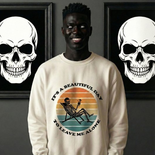 It's A Beautiful Day To Leave Me Alone Retro  Trui