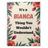 It's a Bianca Thing You Wouldn't Understand Notitieboek (Voorkant)