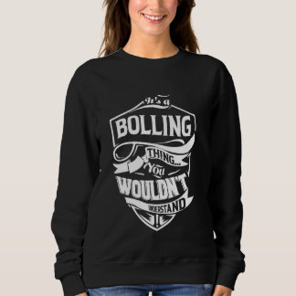 It's a BOLLING thing you wouldn't understand Gift Trui
