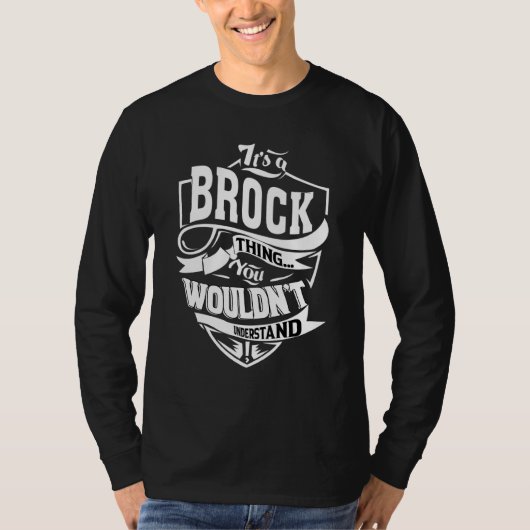 It's A Brock Thing T-shirt (Voorkant)