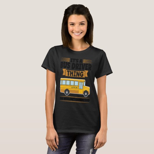 it's a bus driver thing you wouldn't understand sc t-shirt (Voorkant volledig)