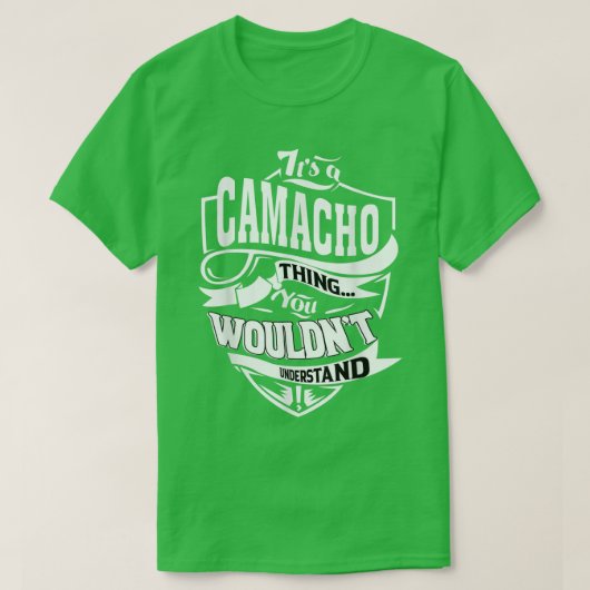 It's a CAMACHO Thing Gifts T-Shirt (Design voorkant)