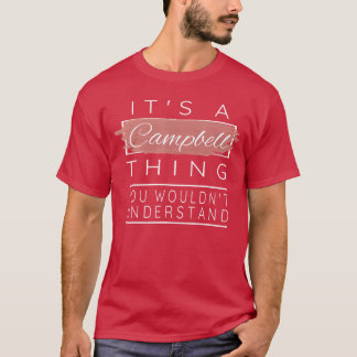 Its a Campbellhing You Wouldnt Understand gift boy T-shirt