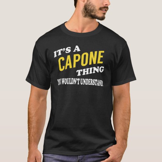 It's a CAPONE Thing You Wouldn't Understand T-shirt (Voorkant)