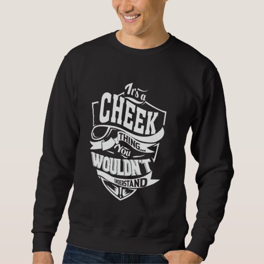 It's a CHEEK Thing Gifts Trui (Voorkant)