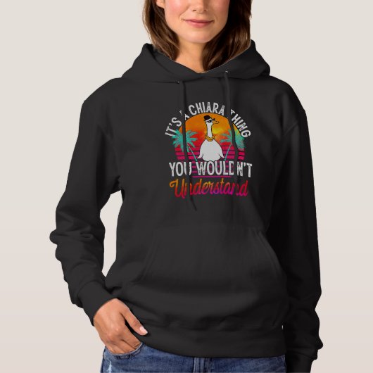It's A Chiara Thing You Wouldn't Understand  Chiar Hoodie (Voorkant)