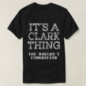 Its A Clark Thing You Wouldnt Understand Matching  T-shirt (Design voorkant)