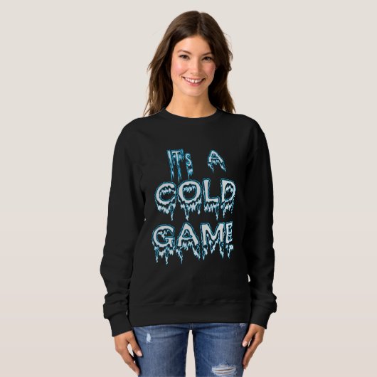 It's A Cold Game Hip Hop Quote Trui (Voorkant volledig)