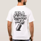 It's a Colorful Life Graffiti T-shirt (Achterkant)