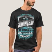 It's A Cunningham Thing You Wouldn't Understand Cl T-shirt (Voorkant)