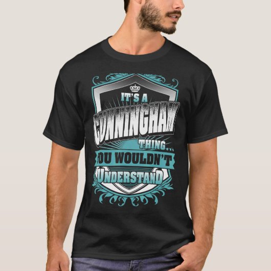 It's A Cunningham Thing You Wouldn't Understand Cl T-shirt (Voorkant)