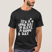 It'S A Day To Have A Day T-shirt (Voorkant)