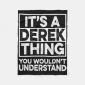 It's A Derek Thing You Wouldn't Understand Derek C Fleece Deken (Voorkant)