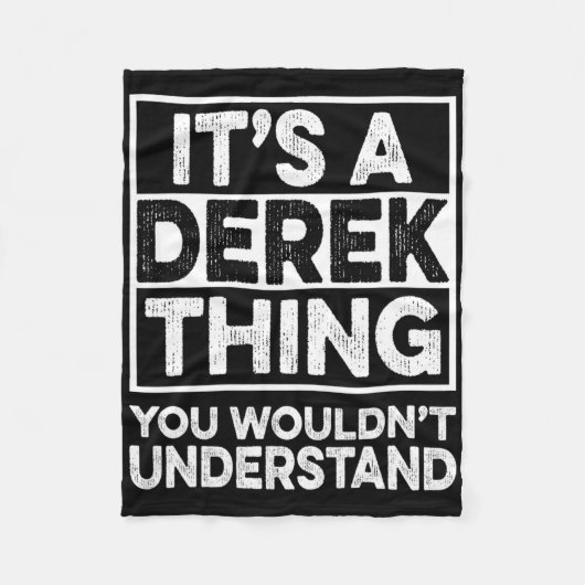 It's A Derek Thing You Wouldn't Understand Derek C Fleece Deken (Voorkant)