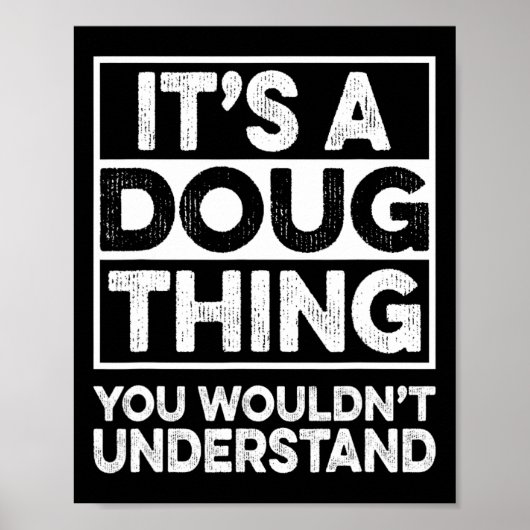 It's A Doug Thing You Wouldn't Understand Doug Chr Poster (Voorkant)