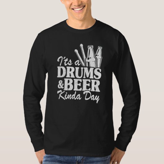 It's A Drums & Beer Kinda Day Percussionist Dad Dr T-shirt (Voorkant)