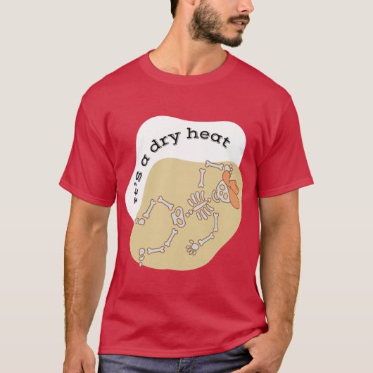 Its a dry heat Arizona Yeehaw T-shirt (Voorkant)