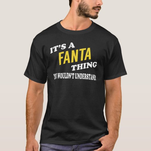 It's a FANTA Thing You Wouldn't Understand T-shirt (Voorkant)