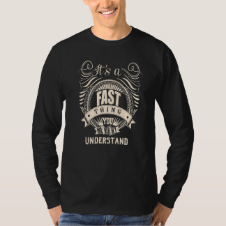 It's a FAST Thing T-shirt